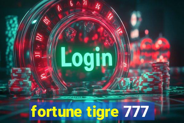 fortune tigre 777